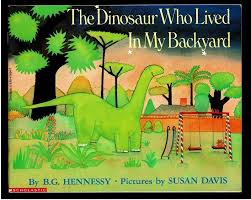 The Dinosaur Who Lived in My Backyard book cover